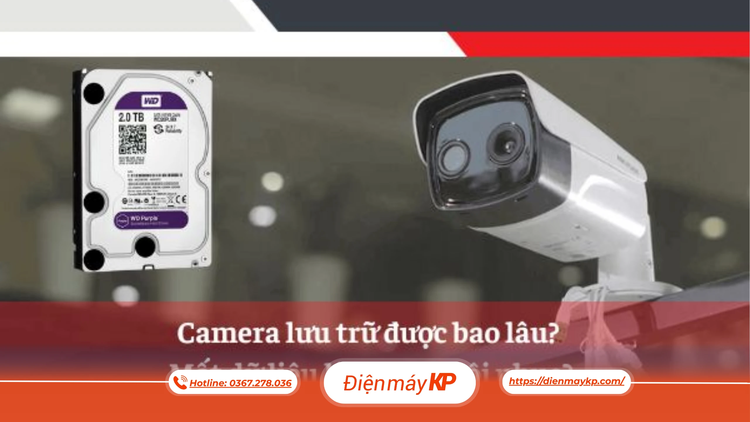 Camera gia đình lưu dữ liệu được bao lâu?