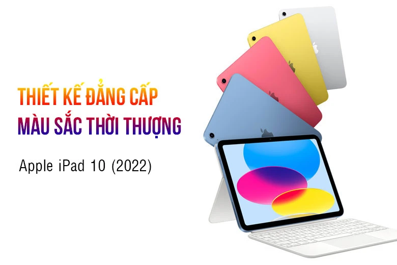 Máy tính bảng Apple iPad 10 2022 WiFi 64GB Blue MPQ13ZA/A - Thiết kế thời thượng
